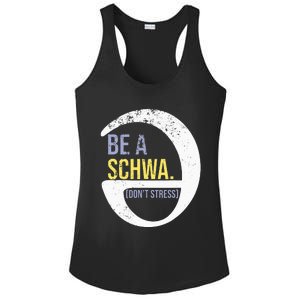 Be A Schwa DonT Stress Funny Phonics Speech Specialist Gift Ladies PosiCharge Competitor Racerback Tank