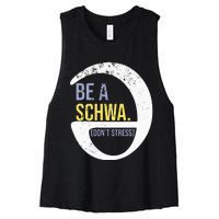 Be A Schwa DonT Stress Funny Phonics Speech Specialist Gift Women's Racerback Cropped Tank