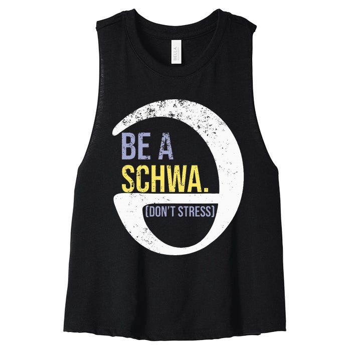 Be A Schwa DonT Stress Funny Phonics Speech Specialist Gift Women's Racerback Cropped Tank