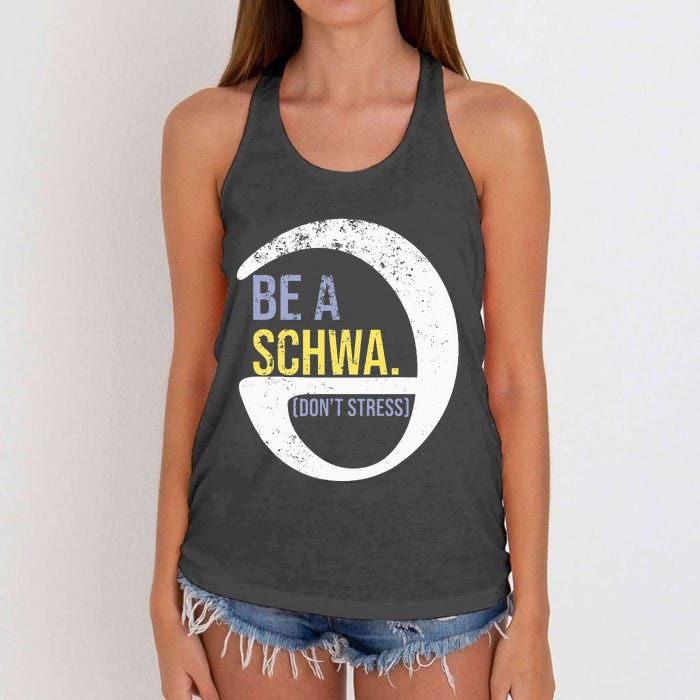 Be A Schwa DonT Stress Funny Phonics Speech Specialist Gift Women's Knotted Racerback Tank