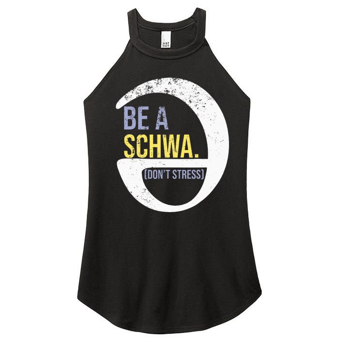 Be A Schwa DonT Stress Funny Phonics Speech Specialist Gift Women's Perfect Tri Rocker Tank