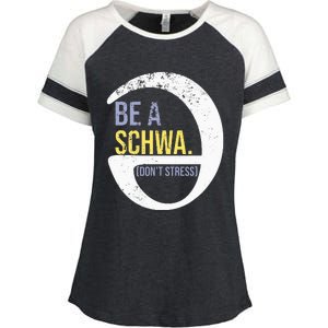 Be A Schwa DonT Stress Funny Phonics Speech Specialist Gift Enza Ladies Jersey Colorblock Tee