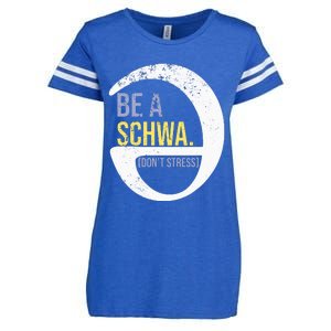 Be A Schwa DonT Stress Funny Phonics Speech Specialist Gift Enza Ladies Jersey Football T-Shirt