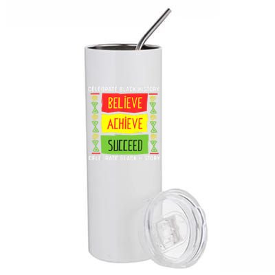 Believe Achieve Succeed Black History Gift Political Stainless Steel Tumbler