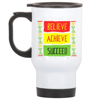 Believe Achieve Succeed Black History Gift Political Stainless Steel Travel Mug