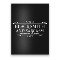 Blacksmith And Sarcasm Blacksmith Craftsman Metal Hoof Blacksmith Poster