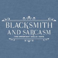 Blacksmith And Sarcasm Blacksmith Craftsman Metal Hoof Blacksmith Garment-Dyed Sweatshirt