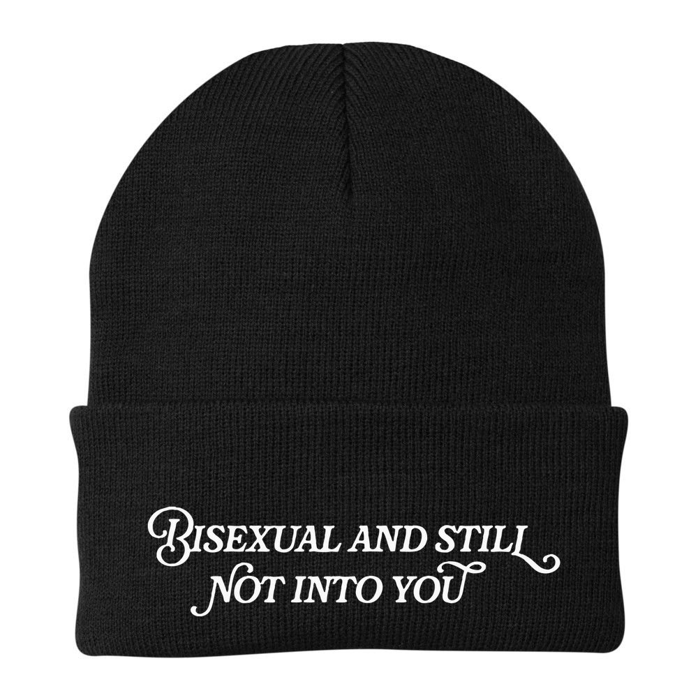 Bisexual And Still Not Into You Beanie