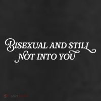 Bisexual And Still Not Into You Trucker Hat