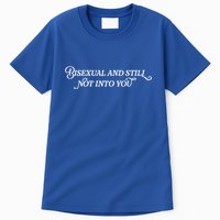 Bisexual And Still Not Into You Tall T-Shirt