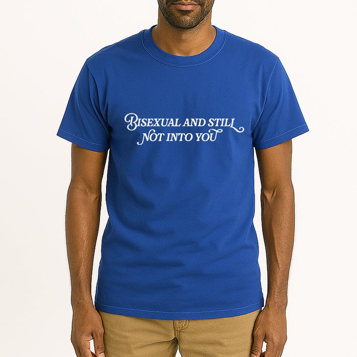Bisexual And Still Not Into You Tall T-Shirt