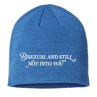 Bisexual And Still Not Into You Sustainable Beanie