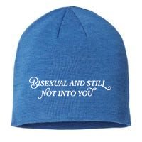 Bisexual And Still Not Into You Sustainable Beanie