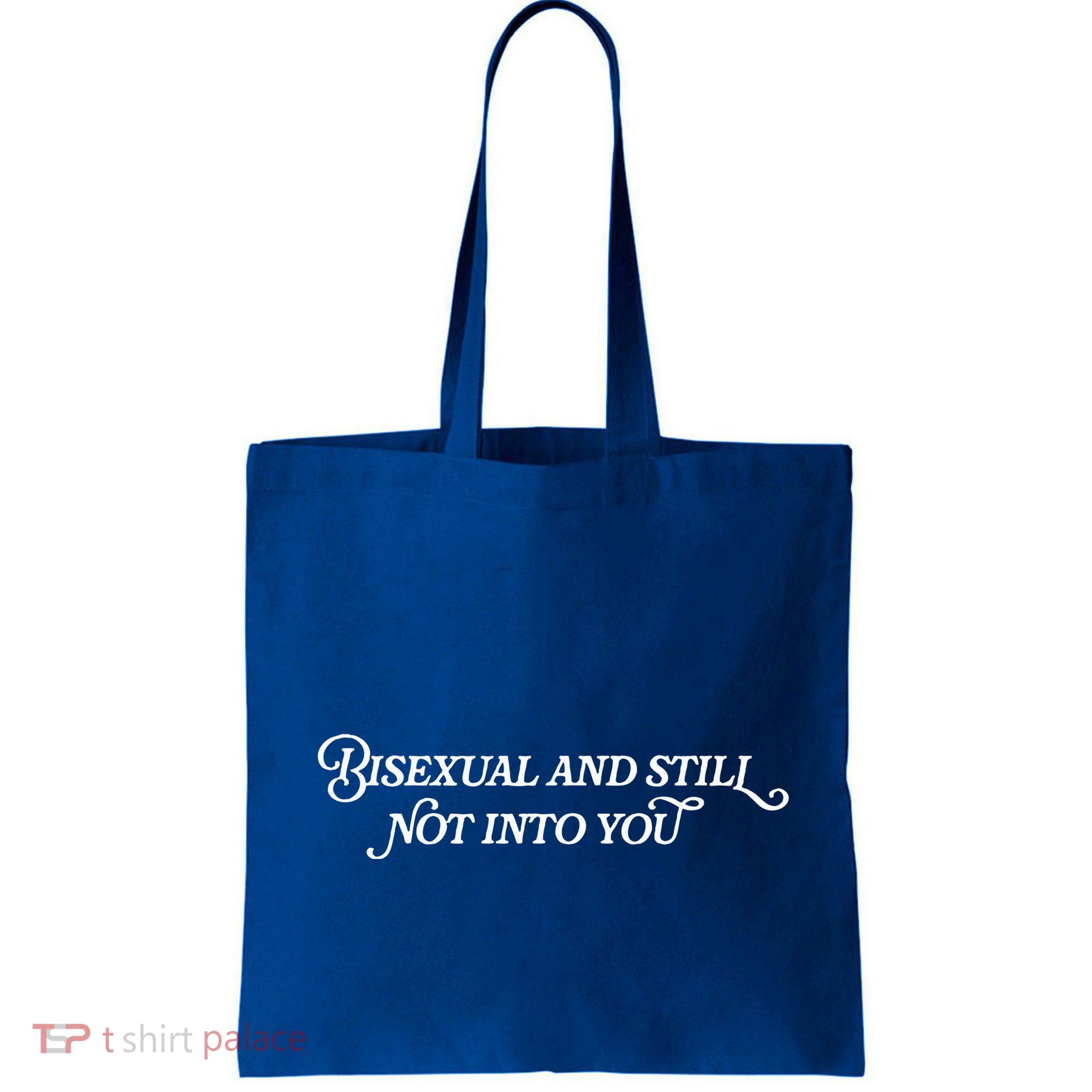 Bisexual And Still Not Into You Bag