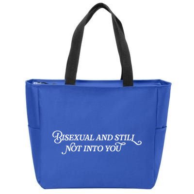 Bisexual And Still Not Into You Zip Tote Bag