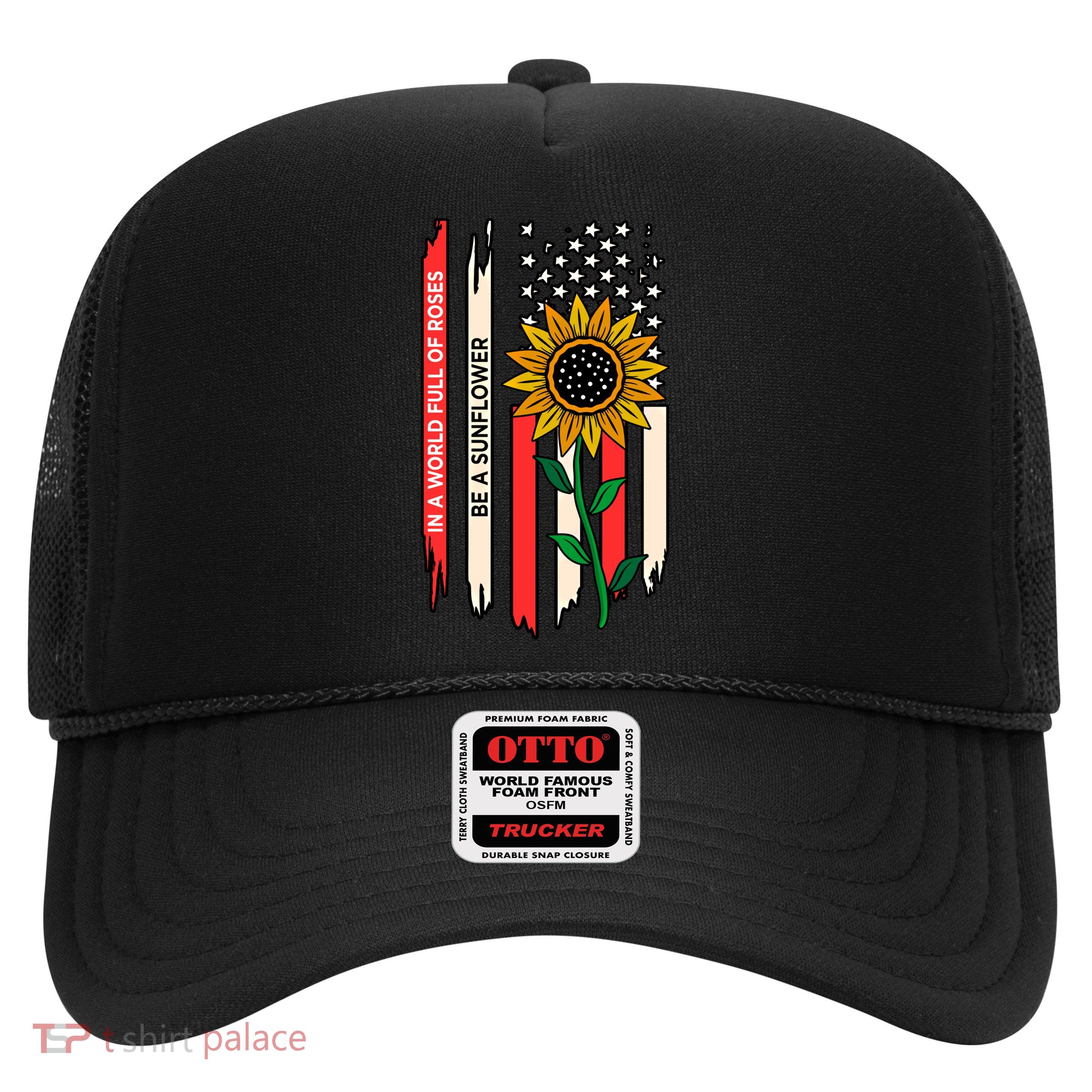 Be A Sunflower America Usa Independence 4th Of July Graphic Gift Trucker Hat