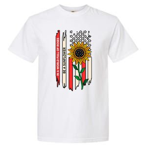 Be A Sunflower America Usa Independence 4th Of July Graphic Gift Garment-Dyed Heavyweight T-Shirt