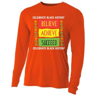 Believe Achieve Succeed Gift Black History Gift Funny Gift Cooling Performance Long Sleeve Crew