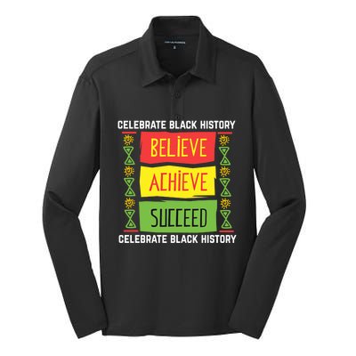 Believe Achieve Succeed Gift Black History Gift Funny Gift Silk Touch Performance Long Sleeve Polo