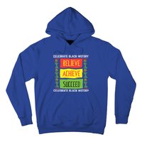 Believe Achieve Succeed Gift Black History Gift Funny Gift Hoodie