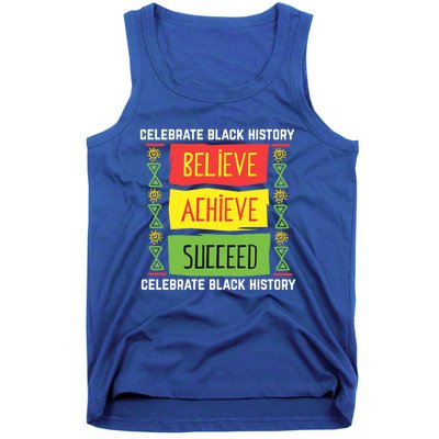 Believe Achieve Succeed Gift Black History Gift Funny Gift Tank Top