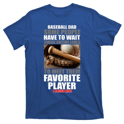 Baseball Dad Raised Favorite Player T-Shirt