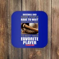 Baseball Dad Raised Favorite Player Coaster