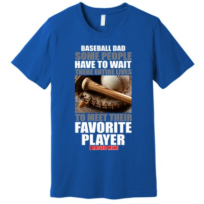 Baseball Dad Raised Favorite Player Premium T-Shirt