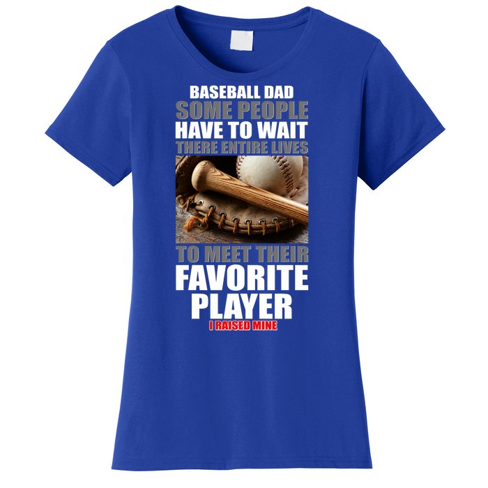 Baseball Dad Raised Favorite Player Women's T-Shirt