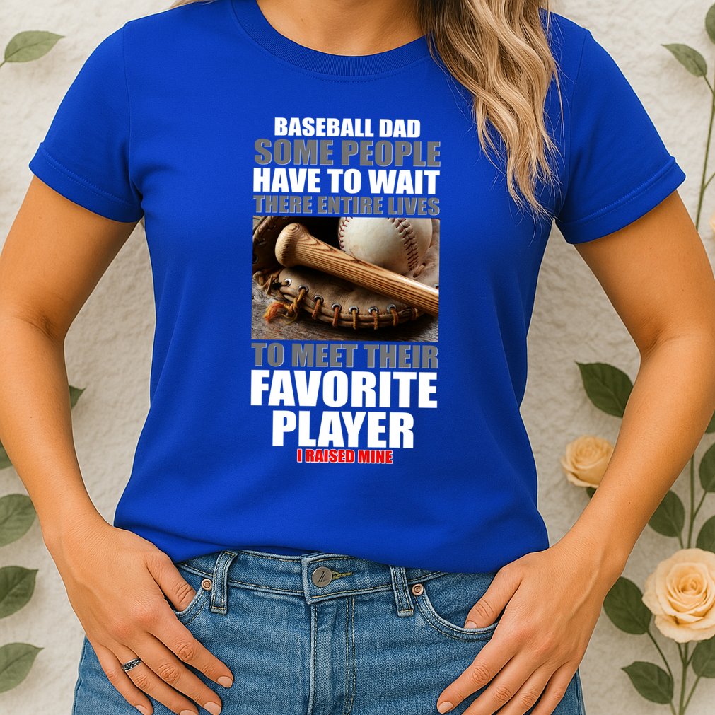 Baseball Dad Raised Favorite Player Womens T-Shirt