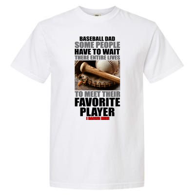 Baseball Dad Raised Favorite Player Garment-Dyed Heavyweight T-Shirt