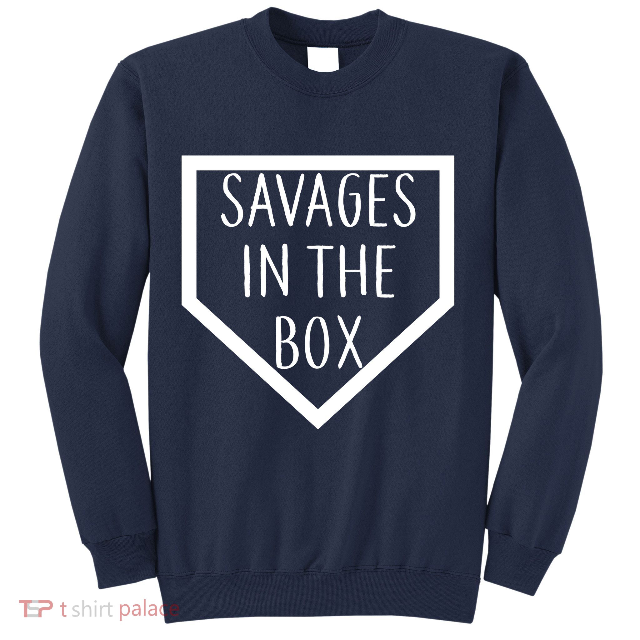 Baseball Savages In The Box Home Plate Sweatshirt