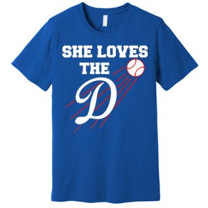 Baseball She Loves The D Los Angeles Premium T-Shirt