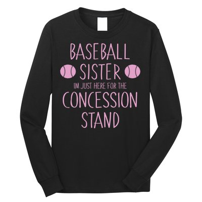 Baseball Sister I'm Just Here For The Concession Stand Long Sleeve Shirt