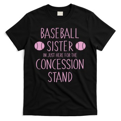 Baseball Sister I'm Just Here For The Concession Stand T-Shirt