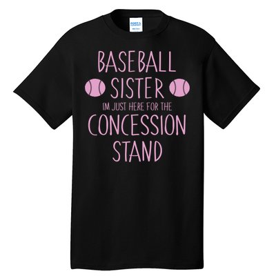 Baseball Sister I'm Just Here For The Concession Stand Tall T-Shirt