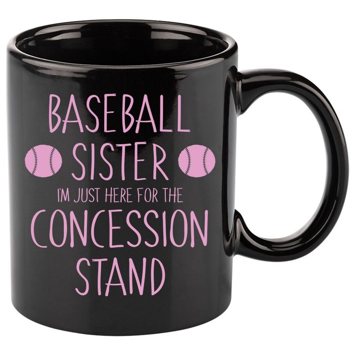 Baseball Sister I'm Just Here For The Concession Stand 11oz C Handle Ceramic Mug