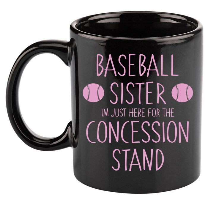 Baseball Sister I'm Just Here For The Concession Stand 11oz C Handle Ceramic Mug