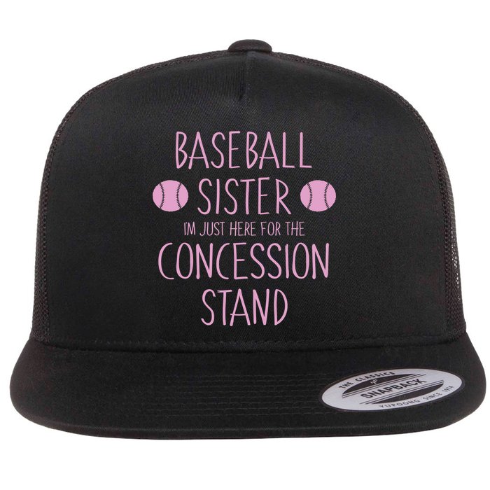 Baseball Sister I'm Just Here For The Concession Stand Flat Bill Trucker Hat