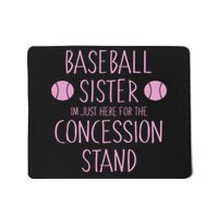 Baseball Sister I'm Just Here For The Concession Stand Mousepad