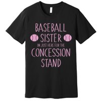 Baseball Sister I'm Just Here For The Concession Stand Premium T-Shirt