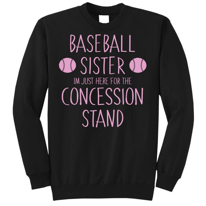 Baseball Sister I'm Just Here For The Concession Stand Tall Sweatshirt