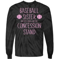 Baseball Sister I'm Just Here For The Concession Stand Tie-Dye Long Sleeve Shirt