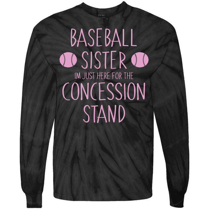 Baseball Sister I'm Just Here For The Concession Stand Tie-Dye Long Sleeve Shirt