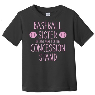 Baseball Sister I'm Just Here For The Concession Stand Toddler T-Shirt