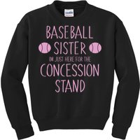 Baseball Sister I'm Just Here For The Concession Stand Kids Sweatshirt