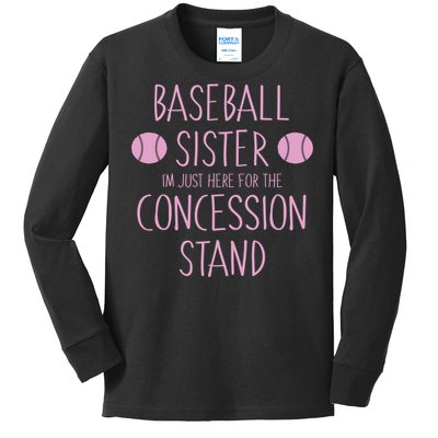 Baseball Sister I'm Just Here For The Concession Stand Kids Long Sleeve Shirt