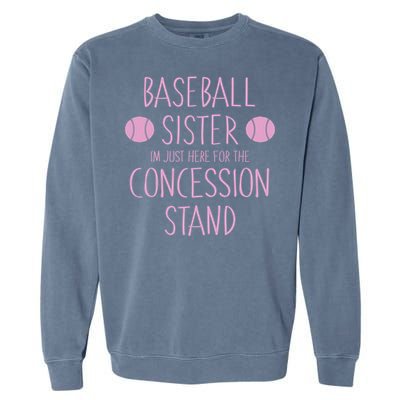 Baseball Sister I'm Just Here For The Concession Stand Garment-Dyed Sweatshirt