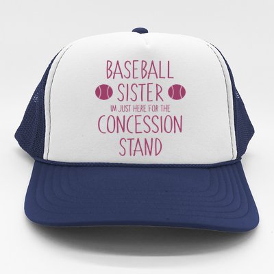 Baseball Sister I'm Just Here For The Concession Stand Trucker Hat