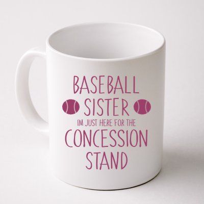 Baseball Sister I'm Just Here For The Concession Stand Coffee Mug